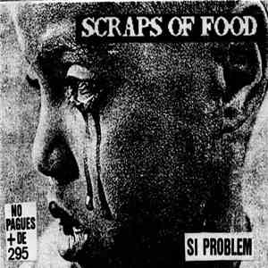 Scraps Of Food - Si Problem album