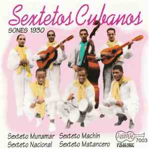 Sexteto Munamar / Sexteto Machín / Sexteto Nacional / Sexteto Matancero - Sextetos Cubanos Vol. I (Sones 1930) album