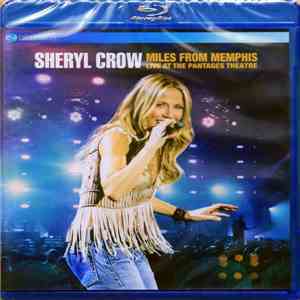 Sheryl Crow - Miles From Memphis (Live At The Pantages Theatre) album