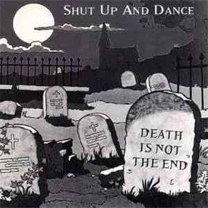 Shut Up And Dance - Death Is Not The End album