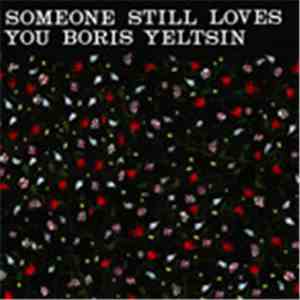 Someone Still Loves You Boris Yeltsin - Broom album