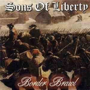 Sons Of Liberty  - Border Brawl album