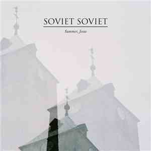 Soviet Soviet - Summer, Jesus album
