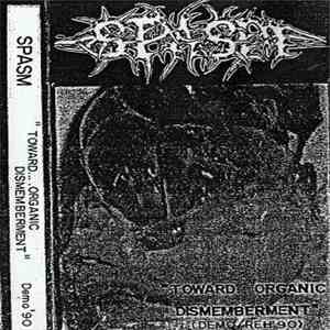 Spasm  - Toward...Organic Dismemberment album