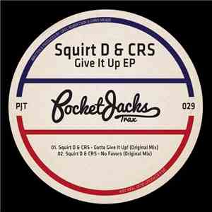 Squirt D & CRS  - Give It Up EP album