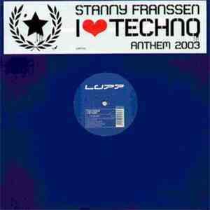 Stanny Franssen - I ♥ Techno Anthem 2003 album