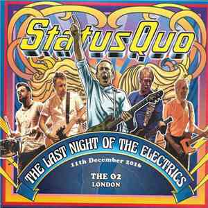 Status Quo - The Last Night Of The Electrics - 11th December 2016, The O2 London album