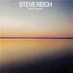 Steve Reich - Pulse / Quartet album