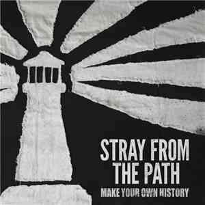 Stray From The Path - Make Your Own History album