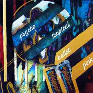 Swahili Blonde - Psycho Tropical Ballet Pink album