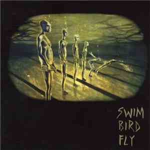 Swim Bird Fly - Swim Bird Fly album