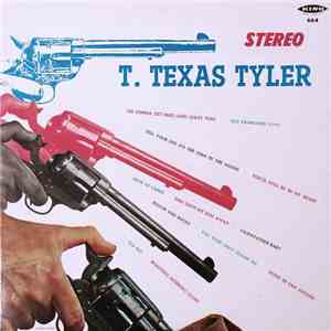 T. Texas Tyler - T. Texas Tyler album