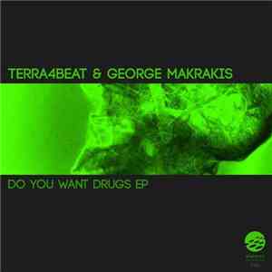 Terra4Beat & George Makrakis - Do You Want Drugs EP album