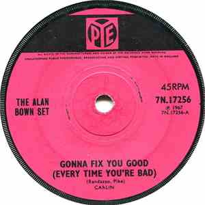 The Alan Bown Set - Gonna Fix You Good (Everytime You're Bad) / I Really Really Care album