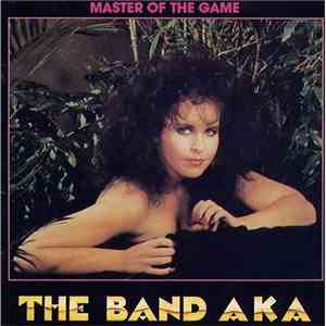The Band AKA - Master Of The Game album