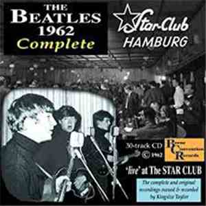 The Beatles - 1962 Complete At The Star Club album