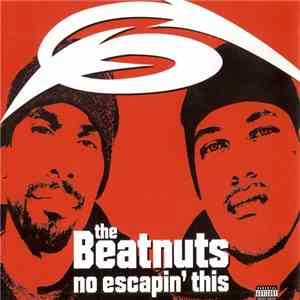 The Beatnuts - No Escapin´ This album