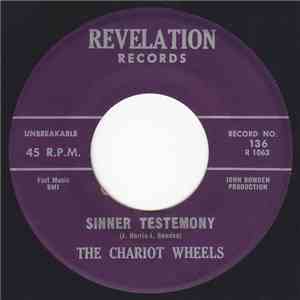 The Chariot Wheels - Sinner Testemony / I Want You Lord album