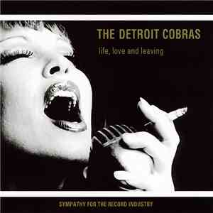 The Detroit Cobras - Life, Love And Leaving album