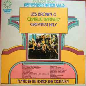 The Francis Bay Orchestra - Remember When Vol. 3 - Les Brown & Charlie Barnet's Greatest Hits album
