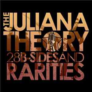 The Juliana Theory - 28 B-Sides And Rarities album