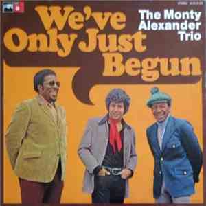 The Monty Alexander Trio - We've Only Just Begun album