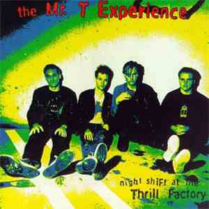The Mr. T Experience - Night Shift At The Thrill Factory album