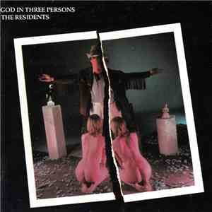 The Residents - God In Three Persons album