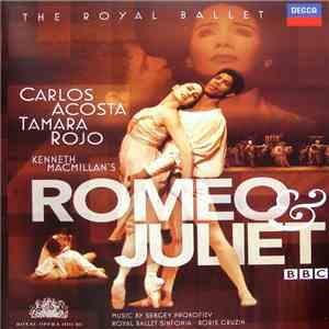 The Royal Ballet, Carlos Acosta , Tamara Rojo, Kenneth MacMillan , Music By Sergey Prokofiev, Royal Ballet Sinfonia, Boris Gruzin - Romeo & Juliet album