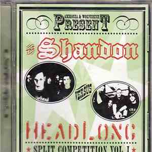 The Shandon / Headlong - The Shandon Versus Headlong (Split Competition Vol.1) album