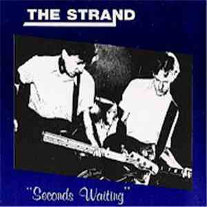 The Strand  - Seconds Waiting album