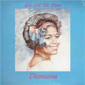 Thomasina - Give God The Praise album