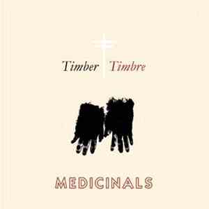 Timber Timbre - Medicinals album