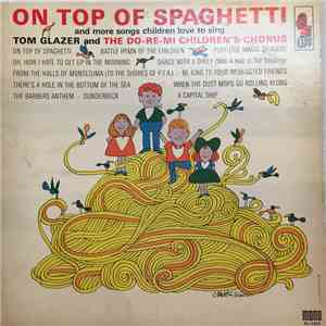 Tom Glazer And The Do-Re-Mi Children's Chorus - On Top Of Spaghetti album