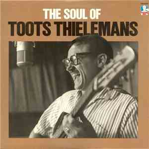 Toots Thielemans - The Soul Of Toots Thielemans album