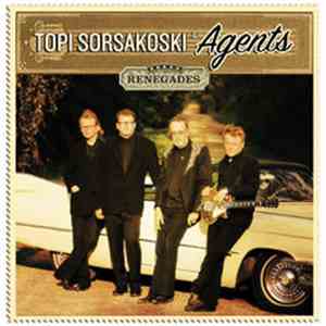Topi Sorsakoski & Agents - Renegades album