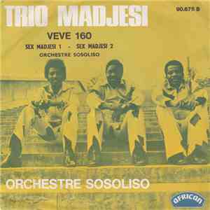 Trio Madjesi, Orchestre Sosoliso - Sex Madjesi 1 / Sex Madjesi 2 album