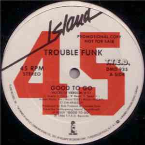 Trouble Funk - Good To Go album