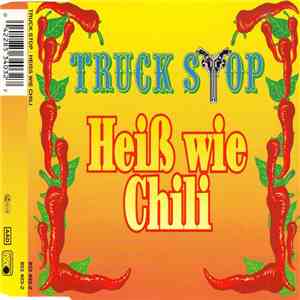 Truck Stop  - Heiß Wie Chili album