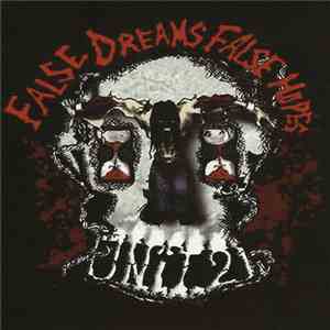 Unit 21  - False Dreams False Hope album