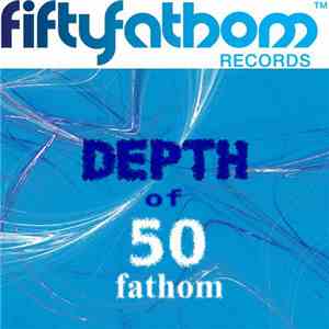 Various - Depth Of 50 Fathom album