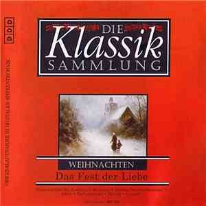 Various - Die Klassik Sammlung: Weihnachten (Das Fest Der Liebe) album