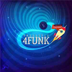 Various - Freestyle 4Funk Volume 5 (Compiled By Timewarp) album