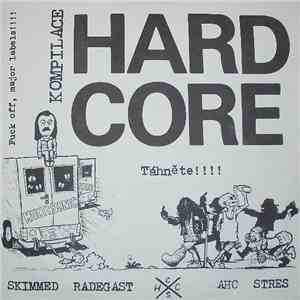 Various - Fuck Off, Major Labels!!!! Kompilace Hard Core Táhněte!!!! album