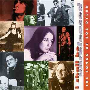 Various - I Shall Be Unreleased: The Songs Of Bob Dylan album