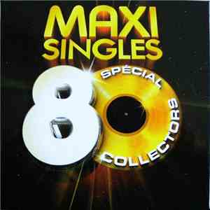 Various - Maxi Singles 80 Spécial Collectors album