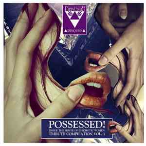 Various - Possessed! Inside The House Of Psychotic Women Tribute Compilation Vol.1 album