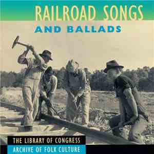 Various - Railroad Songs And Ballads album