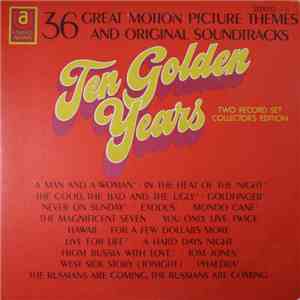Various - Ten Golden Years / 36 Great Motion Picture Themes And Original Soundtracks album