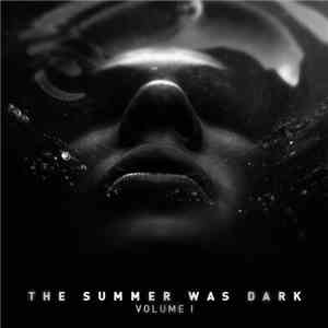 Various - The Summer Was Dark Volume I album